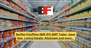 Barflex Polyfilms SME IPO 