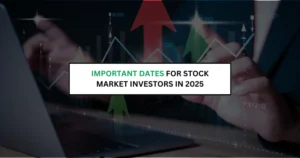 Important Dates for Stock Market Investors in 2025