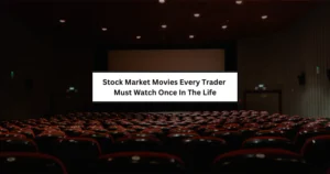 Stock Market Movies Every Trader Must Watch Once In The Life